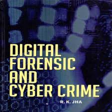CYBER CRIME AND DIGITAL FORENSICS